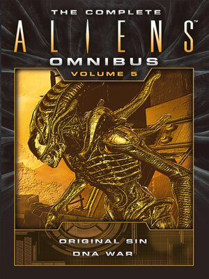 cover image of The Complete Aliens Omnibus, Volume Five